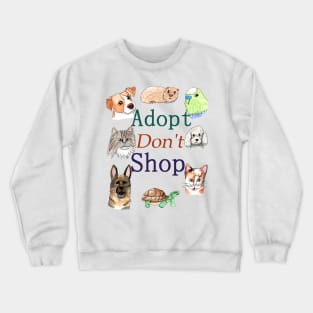 Adopt Don't Shop Pets Crewneck Sweatshirt
